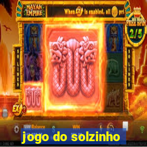 jogo do solzinho