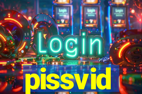 pissvid