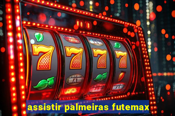 assistir palmeiras futemax