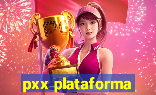 pxx plataforma