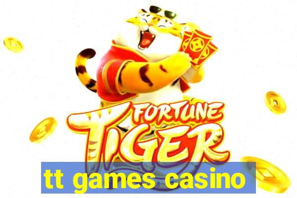 tt games casino