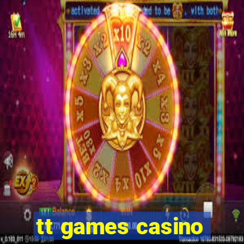 tt games casino