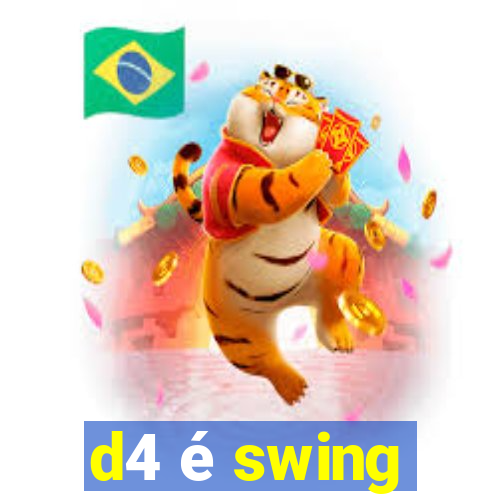 d4 é swing