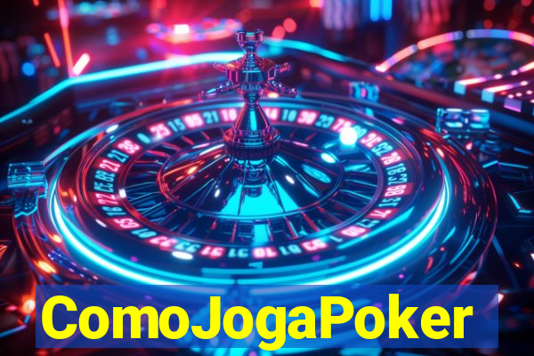 ComoJogaPoker