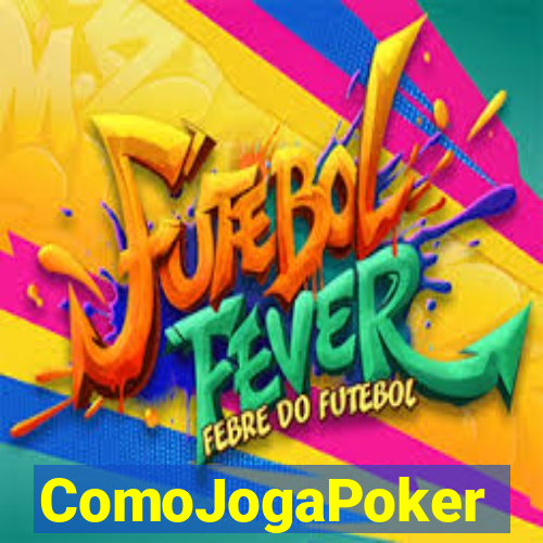 ComoJogaPoker