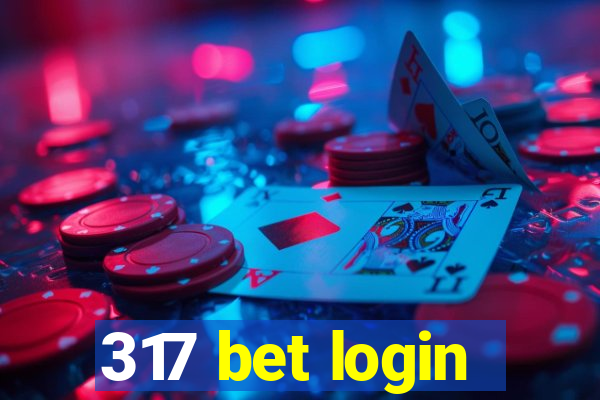 317 bet login