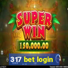 317 bet login