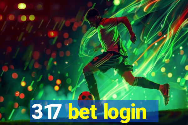 317 bet login