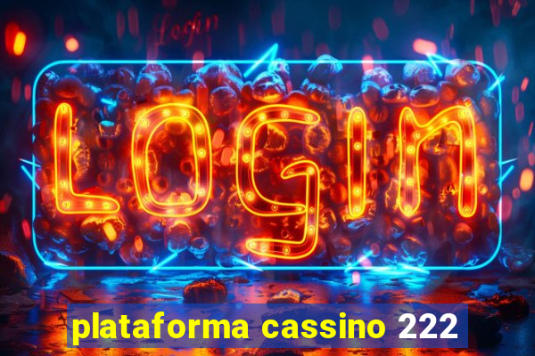 plataforma cassino 222