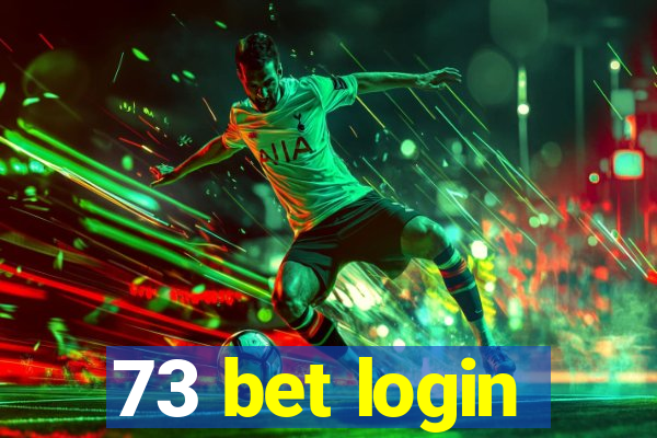 73 bet login