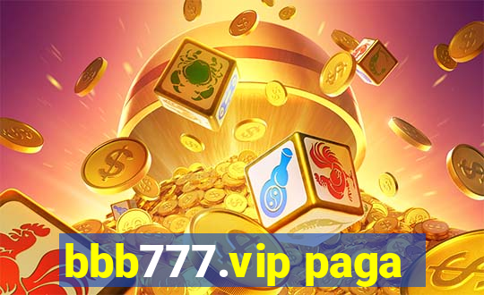 bbb777.vip paga