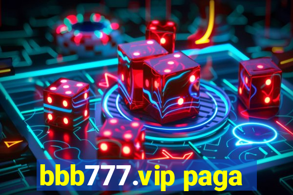 bbb777.vip paga