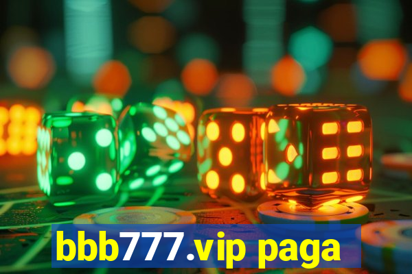 bbb777.vip paga