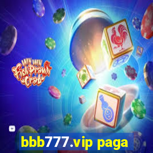 bbb777.vip paga