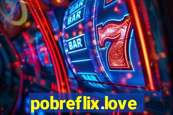 pobreflix.love