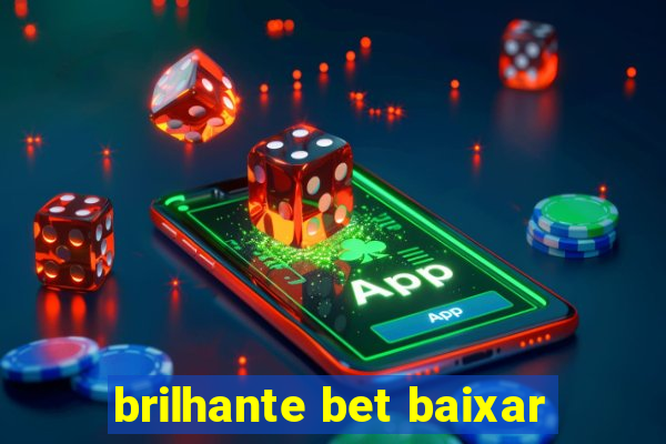 brilhante bet baixar