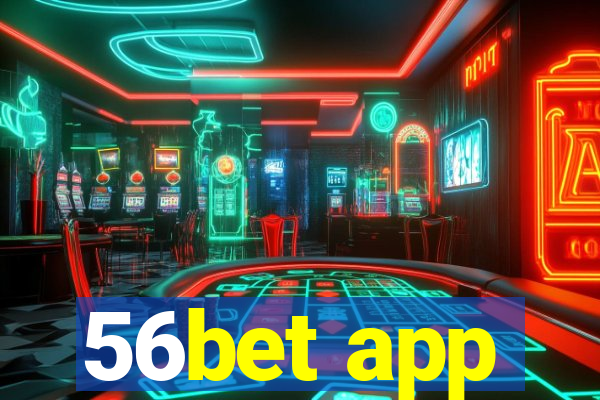 56bet app