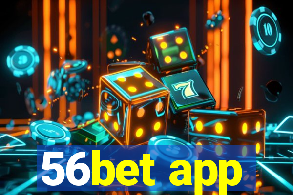 56bet app