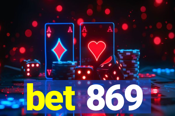 bet 869