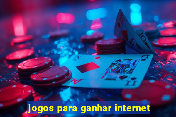 jogos para ganhar internet