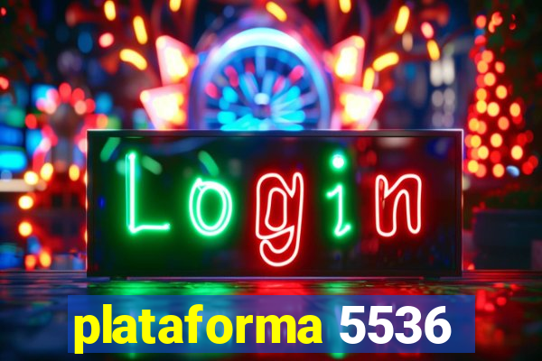 plataforma 5536