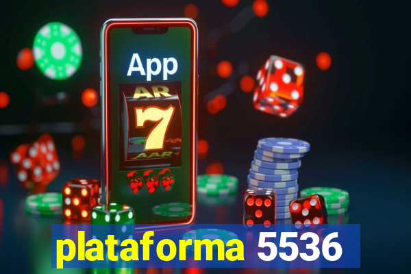 plataforma 5536