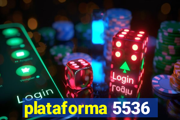 plataforma 5536