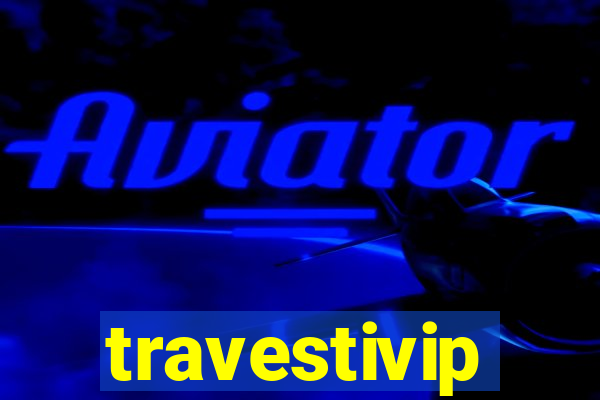 travestivip