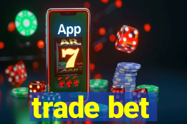 trade bet