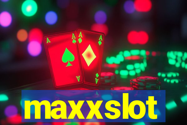 maxxslot