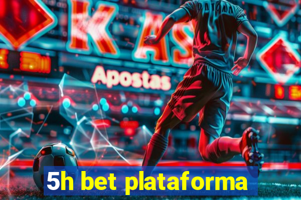 5h bet plataforma