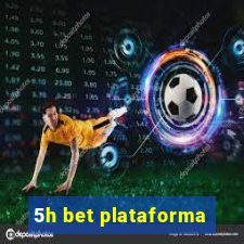 5h bet plataforma