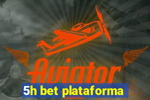 5h bet plataforma