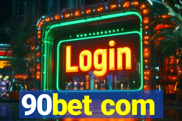 90bet com