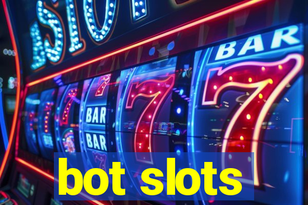 bot slots