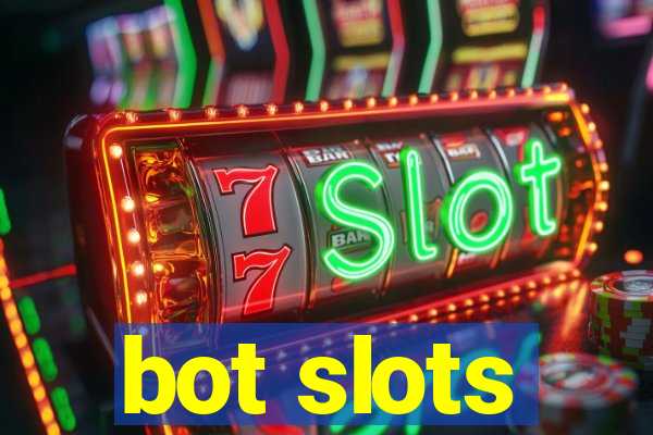 bot slots