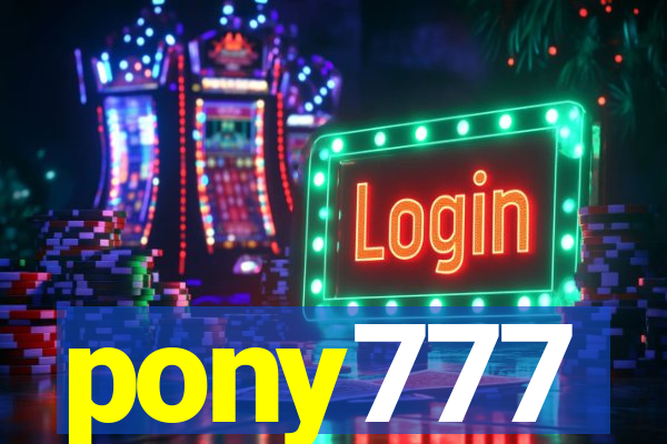 pony777