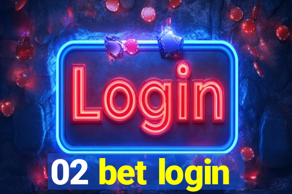 02 bet login