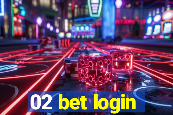 02 bet login