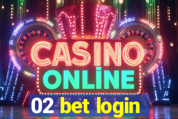 02 bet login