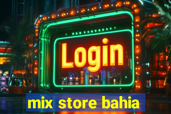 mix store bahia