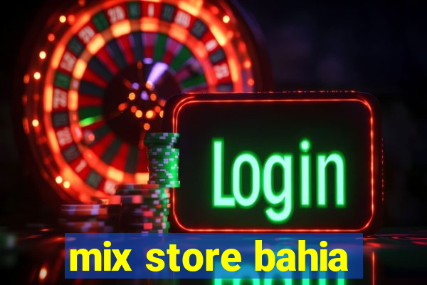 mix store bahia