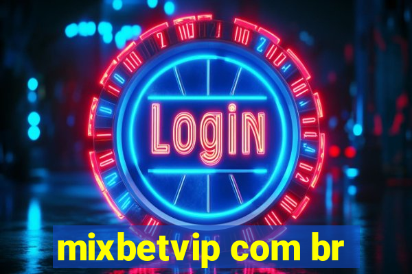 mixbetvip com br