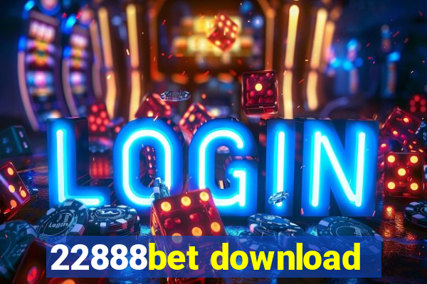 22888bet download