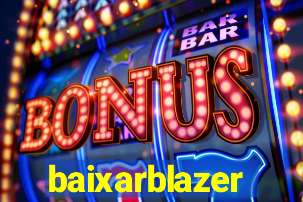 baixarblazer