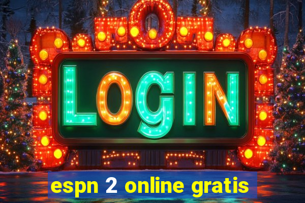 espn 2 online gratis