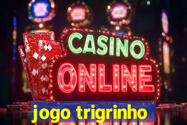 jogo trigrinho