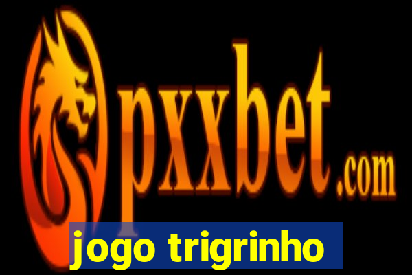 jogo trigrinho