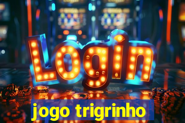 jogo trigrinho