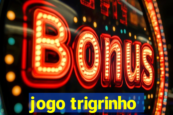 jogo trigrinho